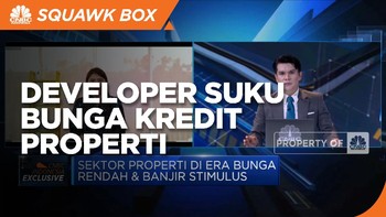 Developer: Suku Bunga Kredit Properti Sudah Sangat Menarik