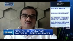 Ekonom: Tak Tepat Pindahkan Ibu Kota Saat Pandemi & Krisis
