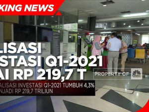 BKPM: Realisasi Investasi Q1-2021 Capai Rp 219,7 Triliun
