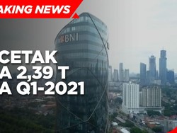 Q1-2021, BNI Cetak Laba Rp 2,39 Triliun