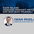 Live Now! Asuransi Penyakit Kritis Buat Milenial, Why Not?