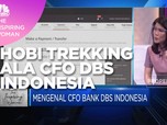 CFO DBS Indonesia: Hobi Trekking Sebagai Stress-Healing