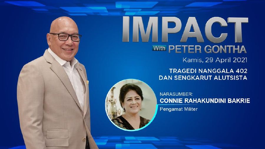 Impact with Peter Gontha  Narasumber : Connie Rahakundini Bakrie - Pengamat Militer