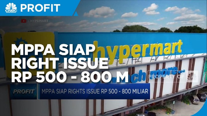 Matahari Prima (MPPA) Siap Rights Issue Rp 500 - 800 Miliar Matahari Prima (MPPA) Siap Rights Issue Rp 500 - 800 Miliar