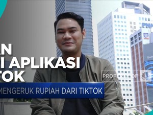 Mengeruk Cuan Dari Aplikasi TikTok