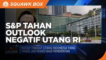Alasan S&P Ratings Pertahankan Prospek Negatif Utang RI