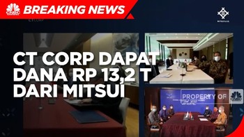 Mantap! CT Corp Dapat Dana Segar Rp 13,2 T dari Mitsui