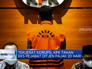 Terjerat Korupsi, KPK Tahan  Eks Pejabat Ditjen Pajak 20 Hari