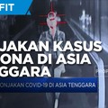 Covid-19 Belum Usai, Lonjakan Kasus di Asia Tenggara