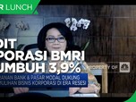 Bisnis Membaik, Kredit Korporasi BMRI Q1-2021 Tumbuh 3,9%