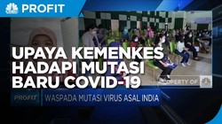 Upaya Kemenkes Hadapi Temuan Kasus Mutasi Virus India