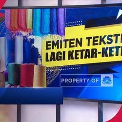 Emiten Tekstil Lagi Ketar-Ketir