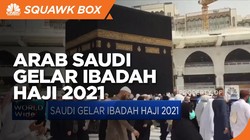 Saudi Pastikan Gelar Ibadah Haji 2021