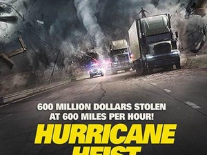 Sinopsis The Hurricane Heist di Bioskop Trans TV Hari Ini