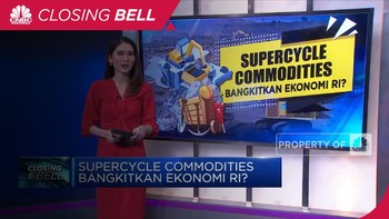 Supercycle Commodities, Bangkitkan Ekonomi RI?