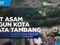 Bukit Asam Bangun Kota Wisata Tambang di Tanjung Enim, Sumsel