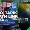 Kini Cek Saldo & Tarik Tunai di ATM Link Kena Biaya