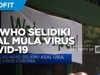 AS-WHO Selidiki Asal Usul Virus Corona