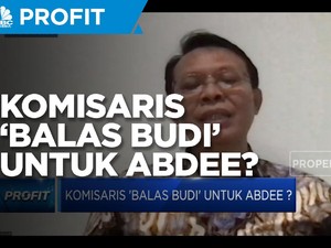 Ini Bahaya Komisaris 'Balas Budi