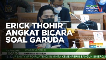 Buka-bukaan Erick Thohir Tentang Persoalan Garuda Indonesia