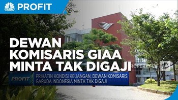 Dewan Komisaris Garuda Indonesia Minta Tak Digaji