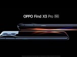Intip Kecanggihan Oppo Find X3 Pro 5G, HP Seharga Rp 16 Juta