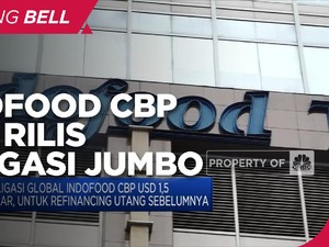 Wow! Indofood CBP Siap Rilis Obligasi Global Jumbo Rp 21,4 T