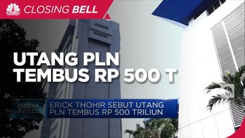 Erick Thohir Sebut Utang PLN Tembus Rp 500 Triliun