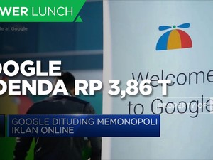 Dituding Memonopoli Iklan, Google Didenda Rp 3,86 Triliun