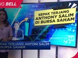Sepak Terjang Antoni Salim di Bursa Saham