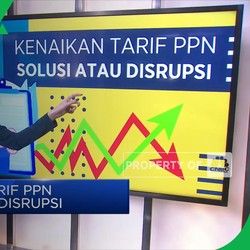 Kenaikan Tarif PPN Solusi atau Disrupsi