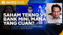 Saham Tekno Vs Bank Mini, Mana yang Lebih Cuan?