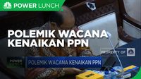 Polemik Wacana Kenaikan PPN