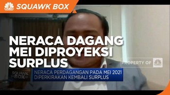 Ekspor Tumbuh Lebih 50%, Neraca Dagang Mei Diproyeksi Surplus