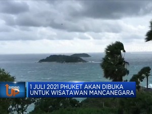 1 Juli 2021, Phuket Dibuka Untuk Wisatawan Mancanegara