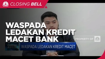 Bank Diminta Waspada Ledakan Kredit Macet, Ini Kondisinya!