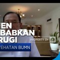 Tak Efisien & Buruknya Manajemen Sebabkan BUMN Merugi