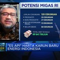 Ini Kata Ahli Minyak Soal Tantangan Garap Si 'Es Api'