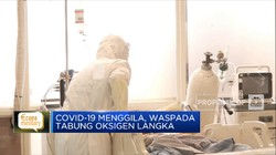 Covid-19 Menggila, Waspada Krisis Tabung Oksigen