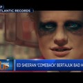 Ed Sheeran 'Comeback' Bertajuk Bad Habits