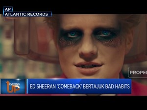 Ed Sheeran 'Comeback' Bertajuk Bad Habits
