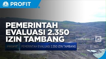 Pemerintah Evaluasi 2.350 Izin Tambang
