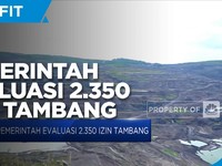 Pemerintah Evaluasi 2.350 Izin Tambang