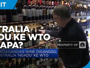 Perdagangan Wine Diganggu, Australia 'Ngadu' ke WTO