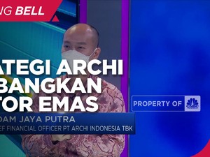 Strategi Archi Indonesia Kembangkan Bisnis Sektor Emas