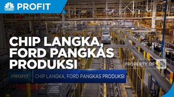 Chip Langka, Ford Pangkas Produksi