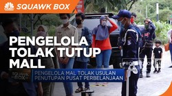 Pengelola Tolak Usulan Penutupan Mal Saat PPKM Darurat