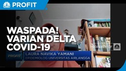 Waspada Varian Delta! Kata Epidemiolog Ini Bahayanya