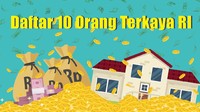 Dirilis! 10 Orang Terkaya Indonesia Tahun 2025, Ini Daftarnya