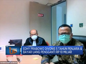 Mantan Menteri KKP Edhy Prabowo Divonis 5 Tahun Penjara
